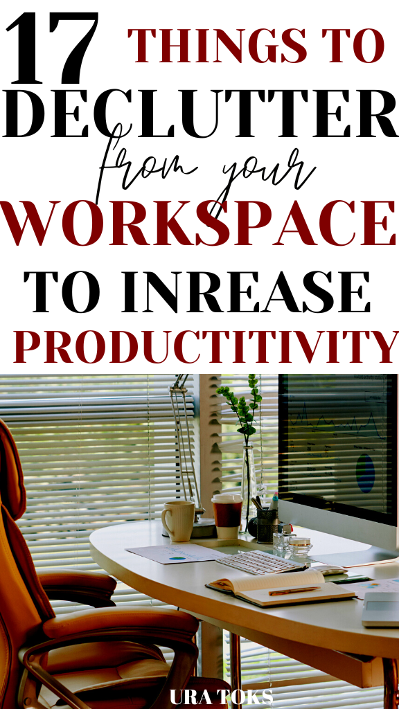 17 Things to Declutter From Your Workspace to Boost Productivity