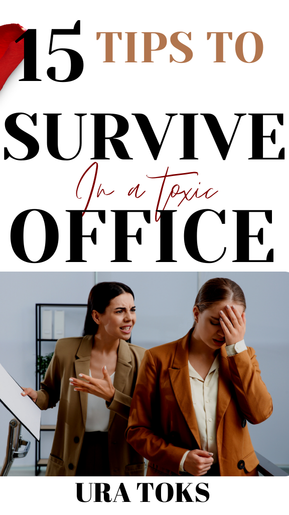 15 Ways To Survive A Toxic Workplace And Keep Your Sanity