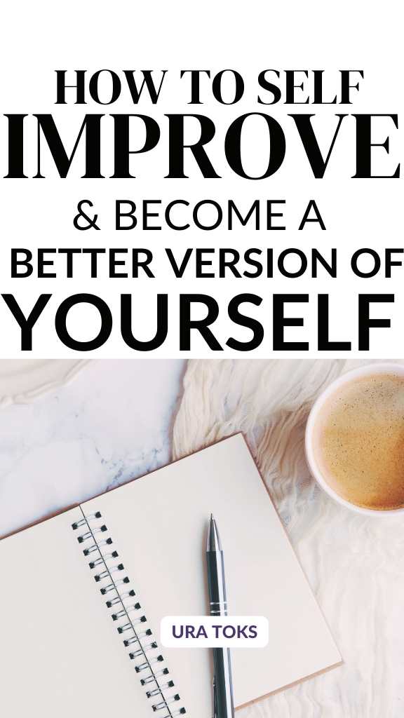 14 Ways to Self-Improve & Become a Better Version Of Yourself