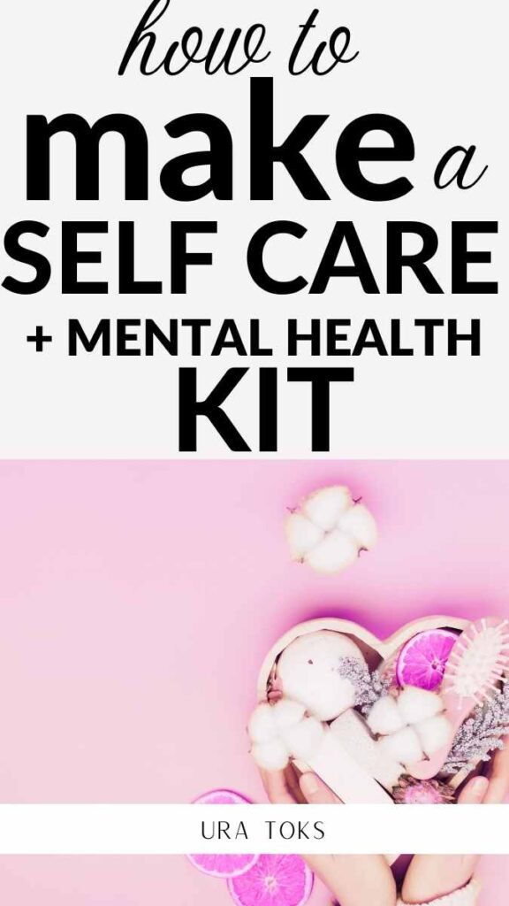 How to Make a DIY Self-Care + Mental Health Kit