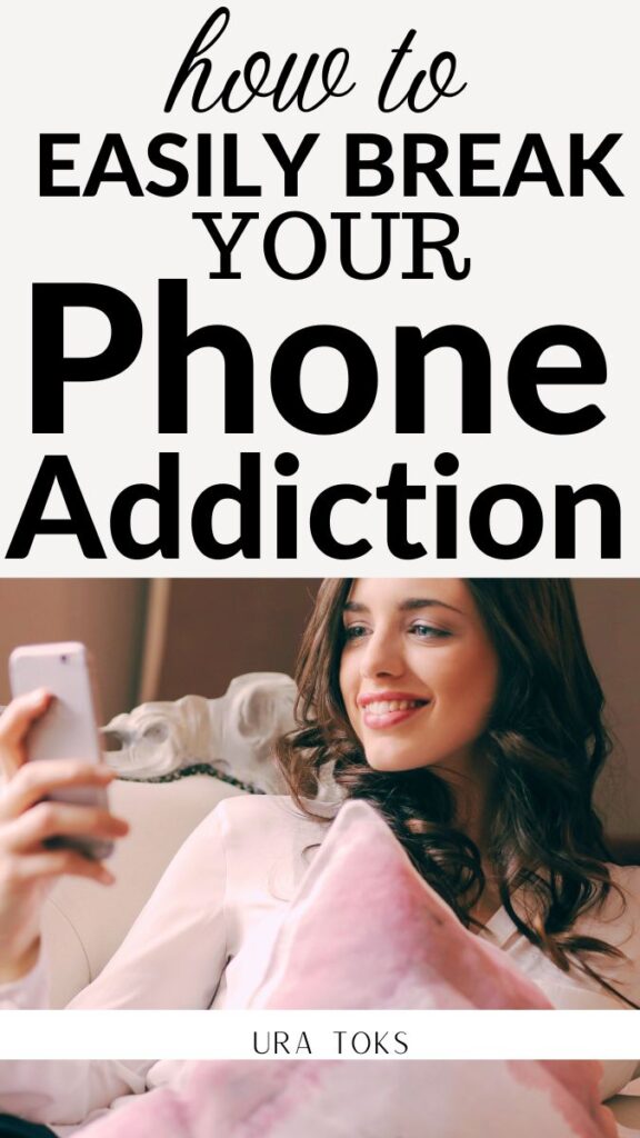 How to Break The Addiction to Your Phone