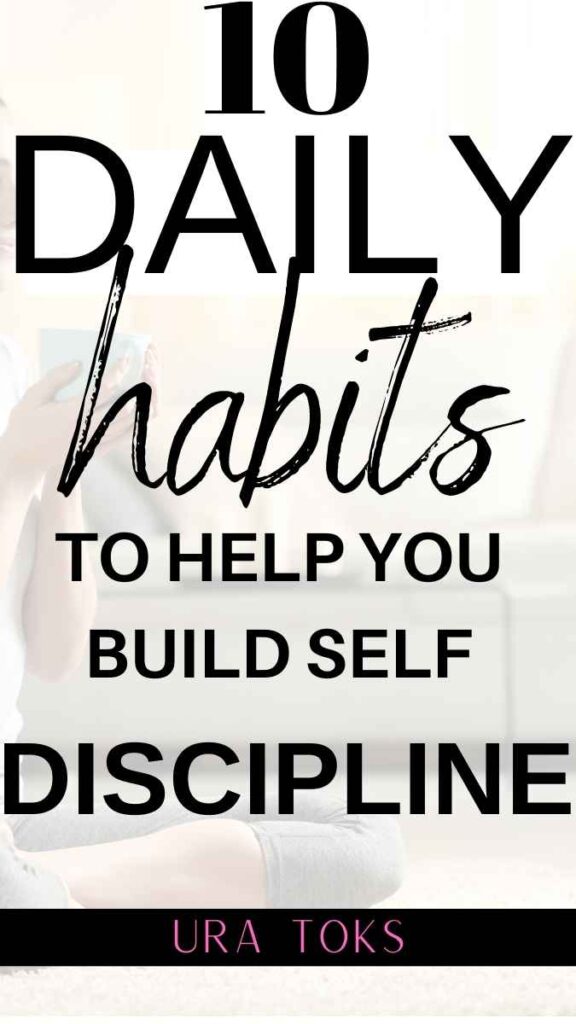 Daily Habits to Foster Self-Discipline