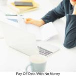 How to Pay Off Debt With No Money (Free Yourself From Financial Tension & Depression)