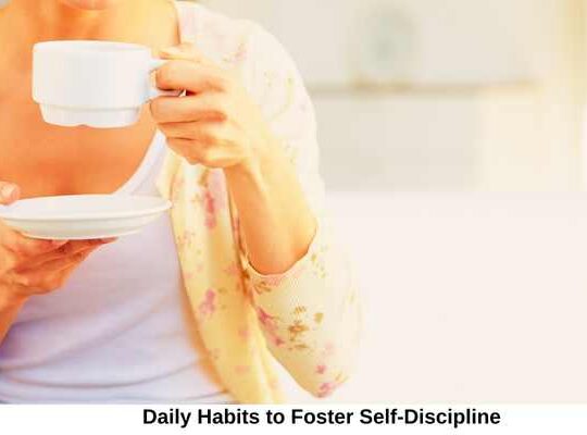 Daily Habits to Foster Self-Discipline