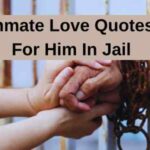 45 Inmate Love Quotes For Him In Jail