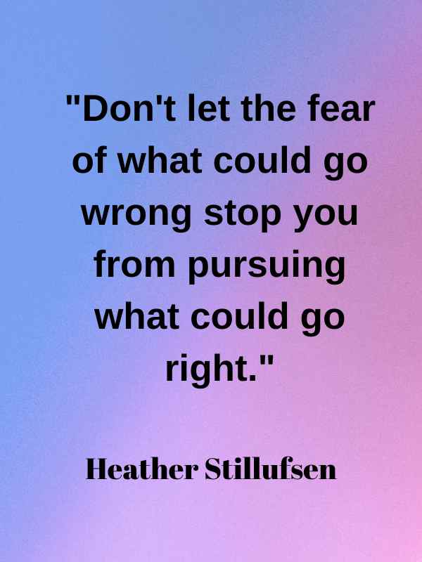 100 Self-Uplifting Heather Stillufsen Quotes - Ura Toks