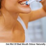 How to Get Rid Of Bad Mouth Odour Naturally