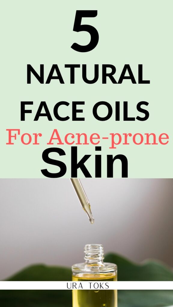 Natural Chemical-Free Face Oils for Acne Prone Skin