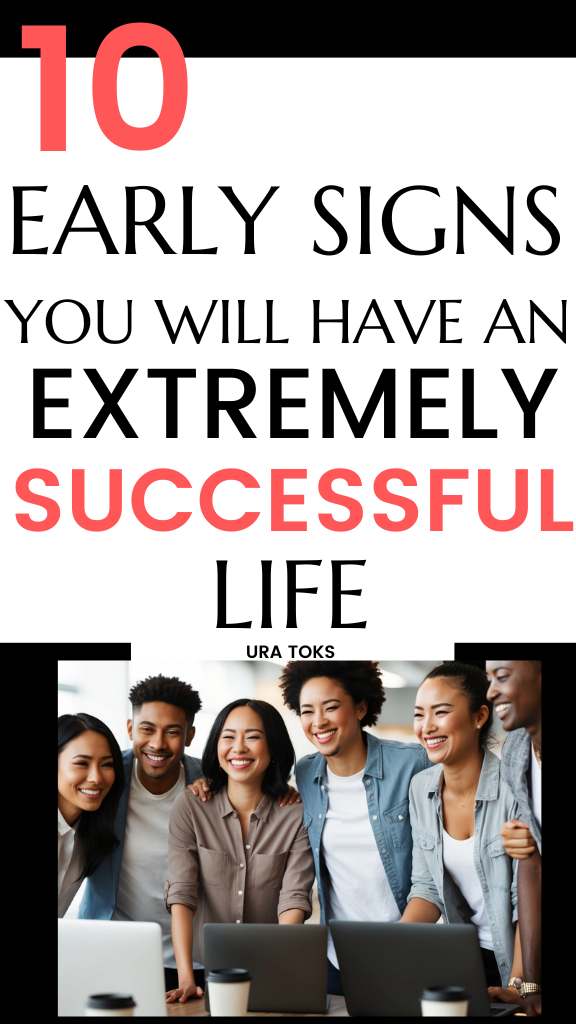 Telltale Signs That You Will Have an Extremely Successful Life